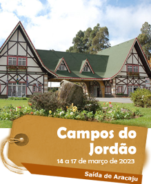Campos do Jordão - SaÃda de Aracaju - 14 a 17 de março de 2023 Campos do Jordão - SaÃda de Aracaju - 14 a 17 de março de 2023