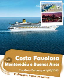 Costa Favolosa - Conheça Montevidéu e Buenos Aires - 7 noites - Embarque em 11/03/2023