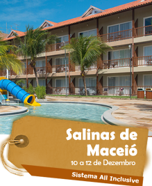 Salinas de Maceió - Sistema All Inclusive - 10 a 12 de Dezembro Salinas de Maceió - Sistema All Inclusive - 10 a 12 de Dezembro