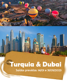 Turquia & Dubai - Saídas previstas: 14/01/2023 e 31 de maio de 2023
