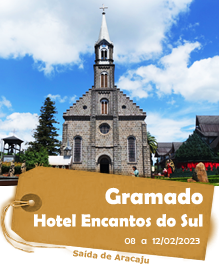 Gramado - Hotel Encantos do Sul - SaÃda de Aracaju - 08 a 12 de fevereiro de 2023 Gramado - Hotel Encantos do Sul - SaÃda de Aracaju - 08 a 12 de fevereiro de 2023