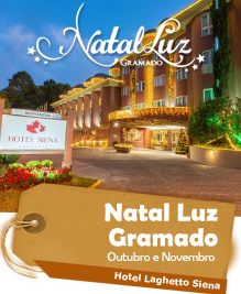 Natal Luz Gramado - Hotel Laghetto Siena - Saídas em Outubro e Novembro
