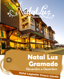 Natal Luz Gramado - Hotel Laghetto Vivace Canela - SaÃdas em Novembro e Dezembro Natal Luz Gramado - Hotel Laghetto Vivace Canela - SaÃdas em Novembro e Dezembro